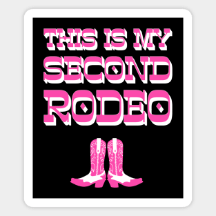 This is my second rodeo (pink, black and white old west letters) Magnet